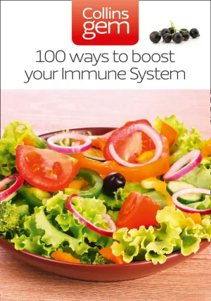 100 Ways to Boost Your Immune System (Collins Gem)